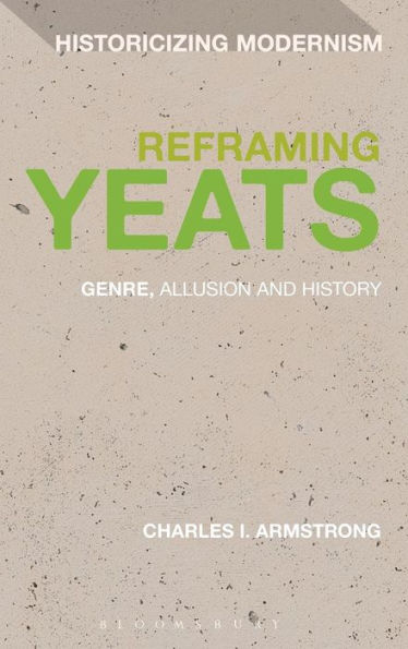 Reframing Yeats: Genre, Allusion and History