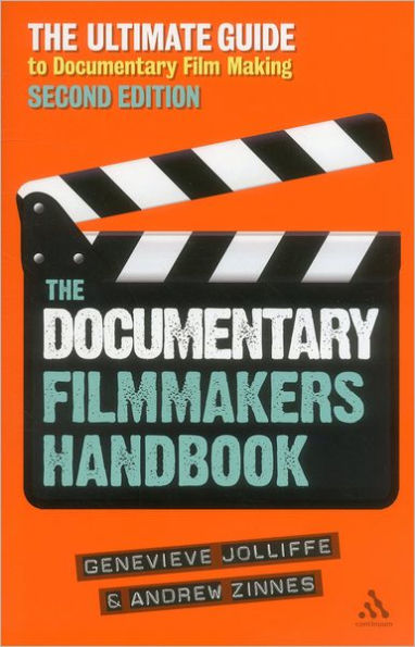 The Documentary Film Makers Handbook, 2nd Edition: The Ultimate Guide to Documentary Filmmaking / Edition 2