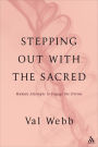 Stepping Out with the Sacred: Human Attempts to Engage the Divine