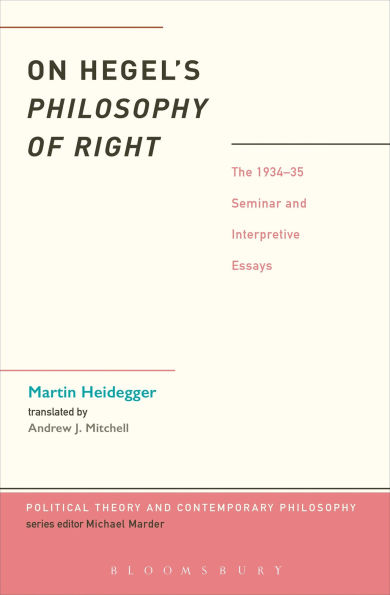 On Hegel's Philosophy of Right: The 1934-35 Seminar and Interpretive Essays