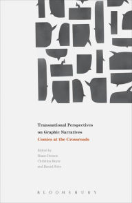 Title: Transnational Perspectives on Graphic Narratives: Comics at the Crossroads, Author: Daniel Stein