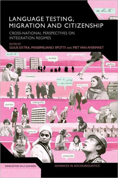 Language Testing, Migration and Citizenship: Cross-National Perspectives on Integration Regimes