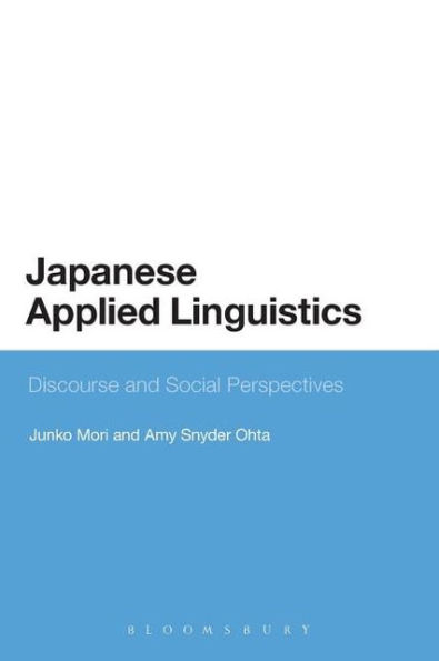 Japanese Applied Linguistics: Discourse and Social Perspectives / Edition 1