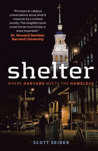 Shelter: Where Harvard Meets the Homeless