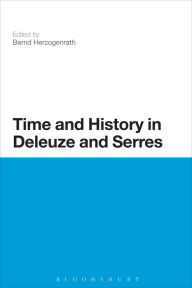 Title: Time and History in Deleuze and Serres, Author: Bernd Herzogenrath