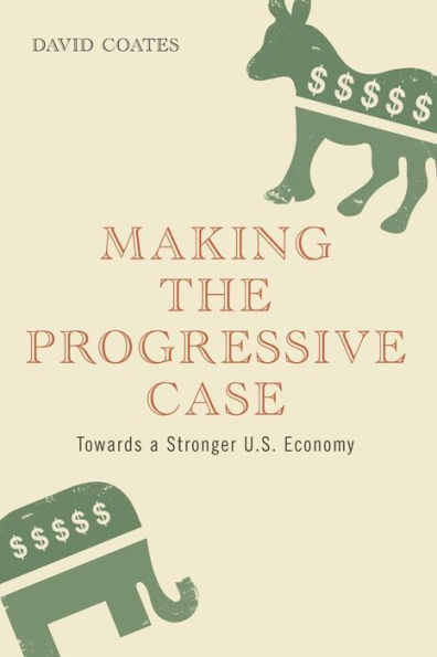 Making the Progressive Case: Towards a Stronger U.S. Economy