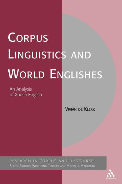 Corpus Linguistics and World Englishes: An Analysis of Xhosa English