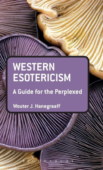 Western Esotericism: A Guide for the Perplexed