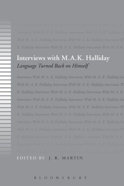 Interviews with M.A.K. Halliday: Language Turned Back on Himself