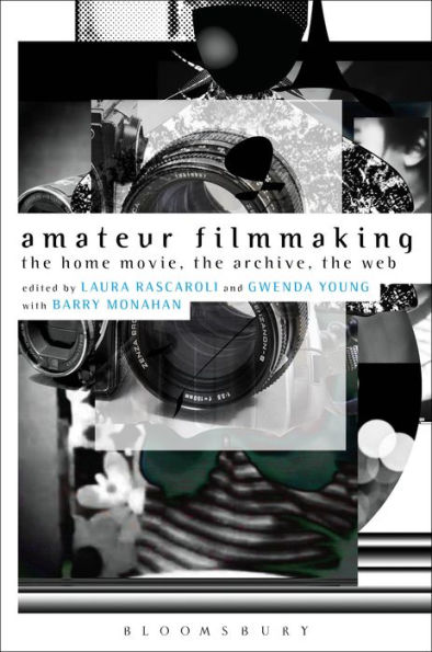 Amateur Filmmaking: the Home Movie, Archive, Web