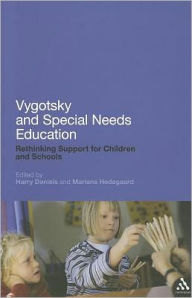 Title: Vygotsky and Special Needs Education: Rethinking Support for Children and Schools / Edition 1, Author: Harry Daniels