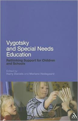 Vygotsky and Special Needs Education: Rethinking Support for Children and Schools / Edition 1