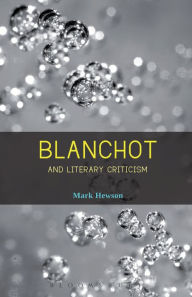 Title: Blanchot and Literary Criticism, Author: Mark Hewson