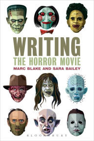 Title: Writing the Horror Movie, Author: Marc Blake