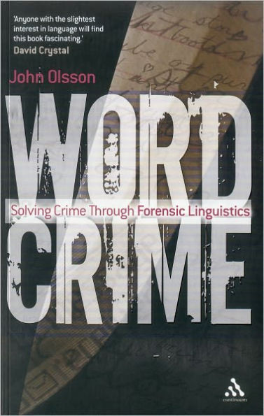 Wordcrime: Solving Crime Through Forensic Linguistics / Edition 1