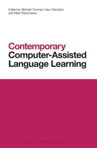 Title: Contemporary Computer-Assisted Language Learning, Author: Michael Thomas