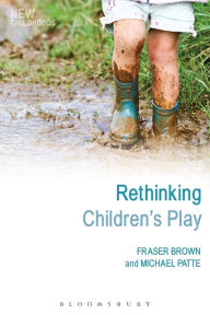 Title: Rethinking Children's Play, Author: Fraser Brown