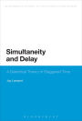 Simultaneity and Delay: A Dialectical Theory of Staggered Time