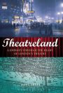 Theatreland: A Journey Through the Heart of London's Theatre