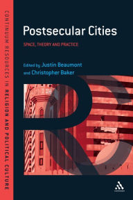 Title: Postsecular Cities: Space, Theory and Practice, Author: Justin Beaumont