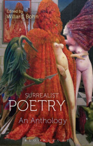 Title: Surrealist Poetry: An Anthology, Author: Willard Bohn