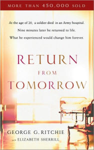 Title: Return from Tomorrow, Author: George G. Ritchie