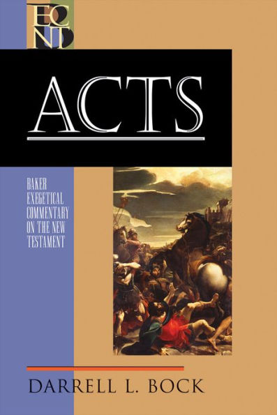 Acts: Baker Exegetical Commentary on the New Testament
