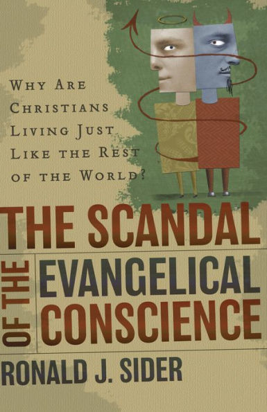 The Scandal of the Evangelical Conscience: Why Are Christians Living Just Like the Rest of the World?