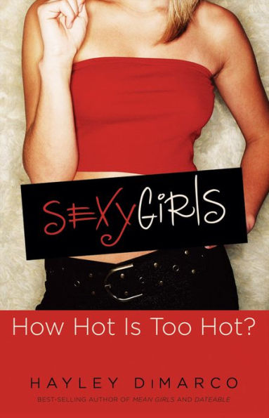 Sexy Girls: How Hot Is Too Hot?