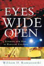 Eyes Wide Open: Looking for God in Popular Culture