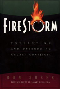 Title: Firestorm: Preventing and Overcoming Church Conflicts, Author: Ron Susek