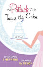 The Potluck Club Takes the Cake (Potluck Club Series #3)