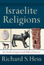 Israelite Religions: An Archaeological and Biblical Survey