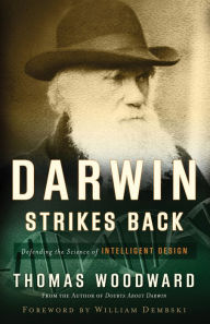 Title: Darwin Strikes Back: Defending the Science of Intelligent Design, Author: Thomas Woodward