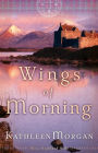 Wings of Morning (These Highland Hills Book #2)