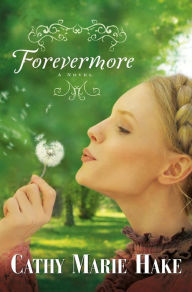 Title: Forevermore (Only In Gooding Book #2), Author: Cathy Marie Hake