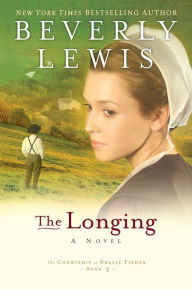Title: The Longing (Courtship of Nellie Fisher Series #3), Author: Beverly Lewis