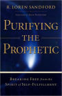 Purifying the Prophetic: Breaking Free from the Spirit of Self-Fulfillment