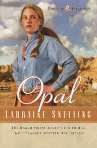 Title: Opal (Dakotah Treasures Series #3), Author: Lauraine Snelling