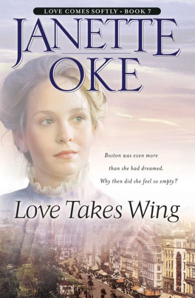 Love Takes Wing (Love Comes Softly Series #7)