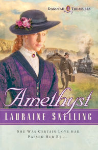 Title: Amethyst (Dakotah Treasures Book #4), Author: Lauraine Snelling