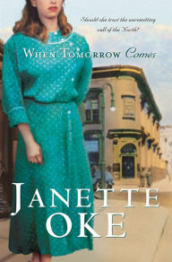 Title: When Tomorrow Comes (Canadian West Book #6), Author: Janette Oke