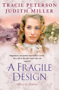 Title: A Fragile Design (Bells of Lowell Series #2), Author: Tracie Peterson