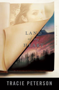 Title: Land of My Heart (Heirs of Montana Series #1), Author: Tracie Peterson