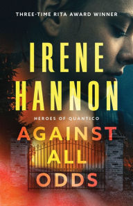 Title: Against All Odds (Heroes of Quantico Series #1), Author: Irene Hannon