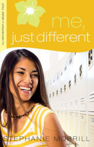 Title: Me, Just Different (The Reinvention of Skylar Hoyt Book #1), Author: Stephanie Morrill