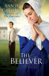 Title: The Believer: A Novel, Author: Ann H. Gabhart