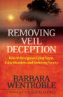 Removing the Veil of Deception: How to Recognize Lying Signs, False Wonders, and Seducing Spirits