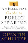 An Essential Guide to Public Speaking: Serving Your Audience with Faith, Skill, and Virtue