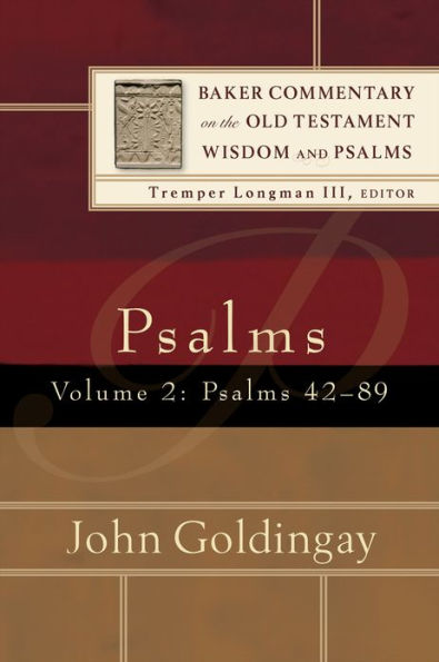 Psalms : Volume 2 (Baker Commentary on the Old Testament Wisdom and Psalms): Psalms 42-89